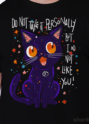 I Do Not Like You!