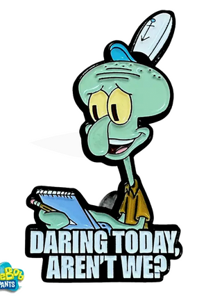 Daring Today, Aren't We? - SpongeBob SquarePants Enamel Pin