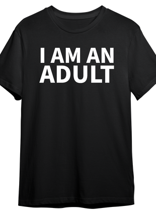 I Am An Adult