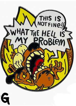 This Is NOT Fine - KC Geen Enamel Pin