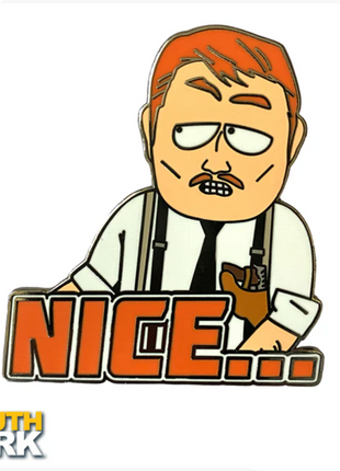 Nice... - South Park Enamel Pin