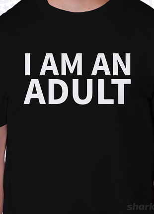 I Am An Adult